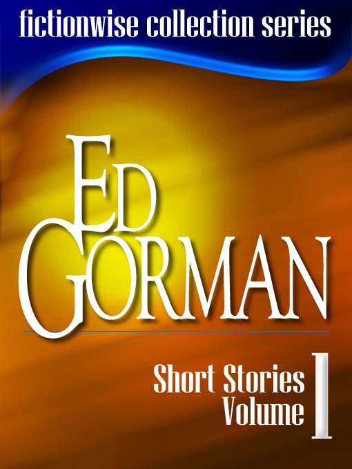 Title details for Ed Gorman: Short Stories, Volume 1 by Ed Gorman - Available